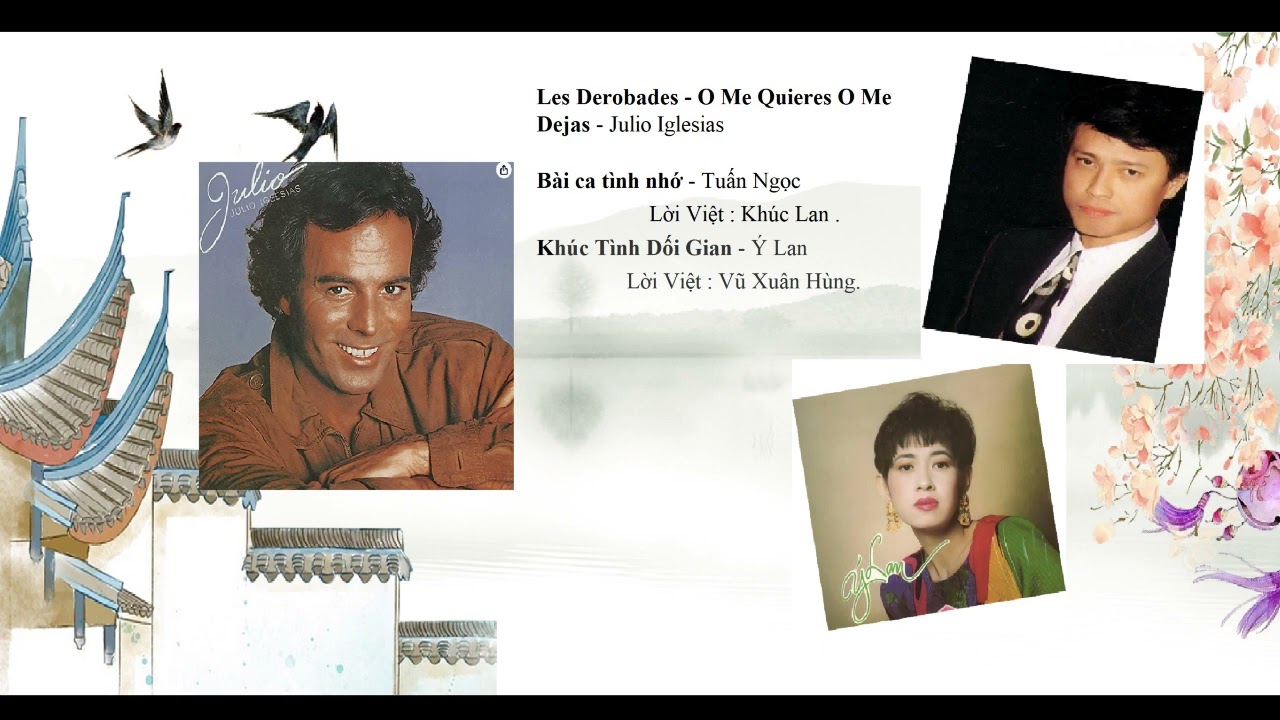 Les Derobades 4 langage , O Me Quieres O Me Dejas , Khúc Tình Dối Gian, Bài ca tình nhớ / 7art