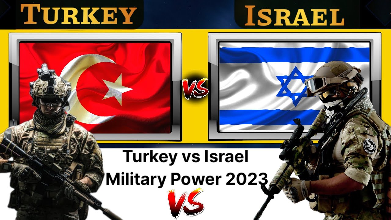 Turkey vs Israel Military Power 2023 | Turkey vs Israel Military Power | Turkey vs Israel Military