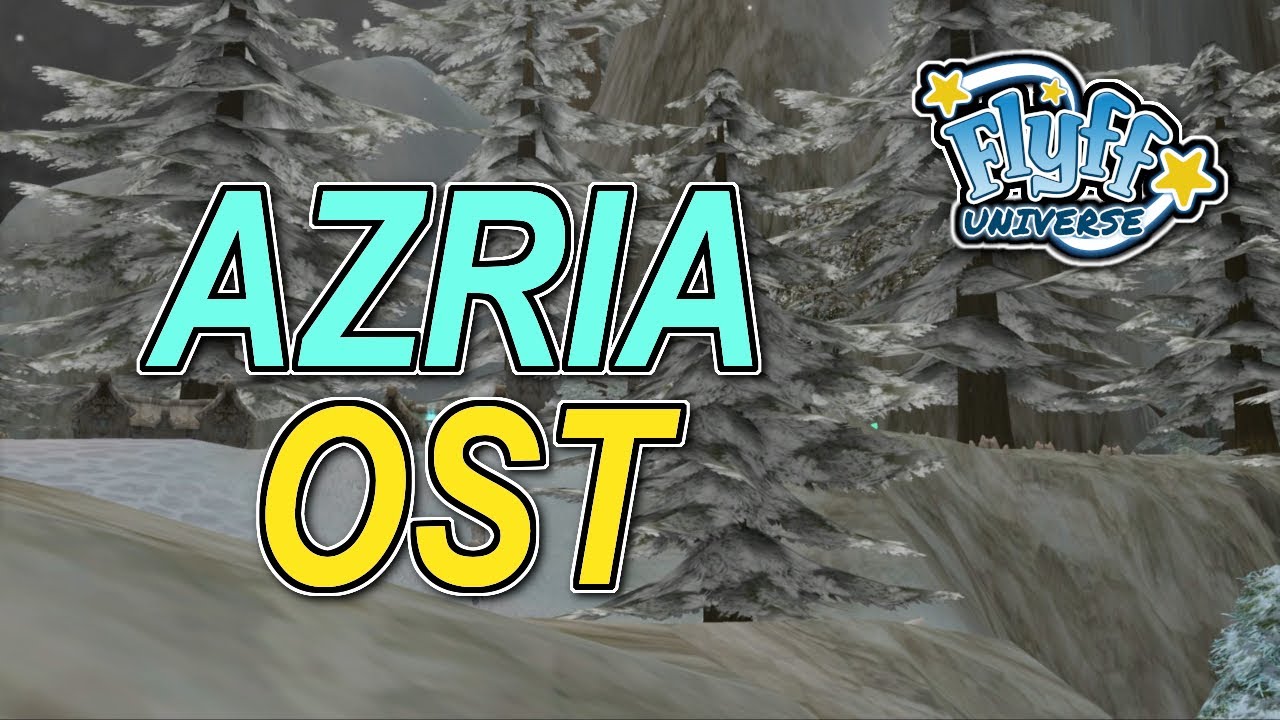 Flyff Universe - Azria *NEW* OST