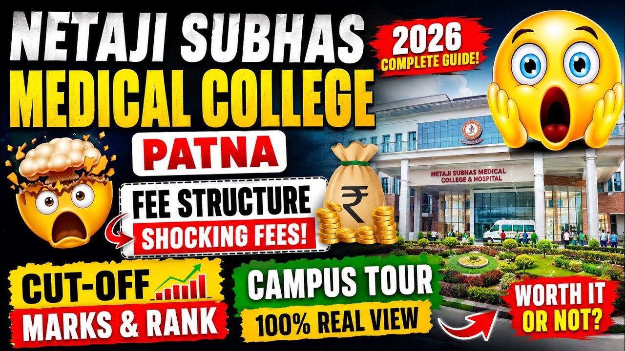 🏥 Netaji Subhas Medical College Patna 2026 🔥 | MBBS Fee Structure 💰 Cutoff 📈 Campus Tour 🎓 Complete