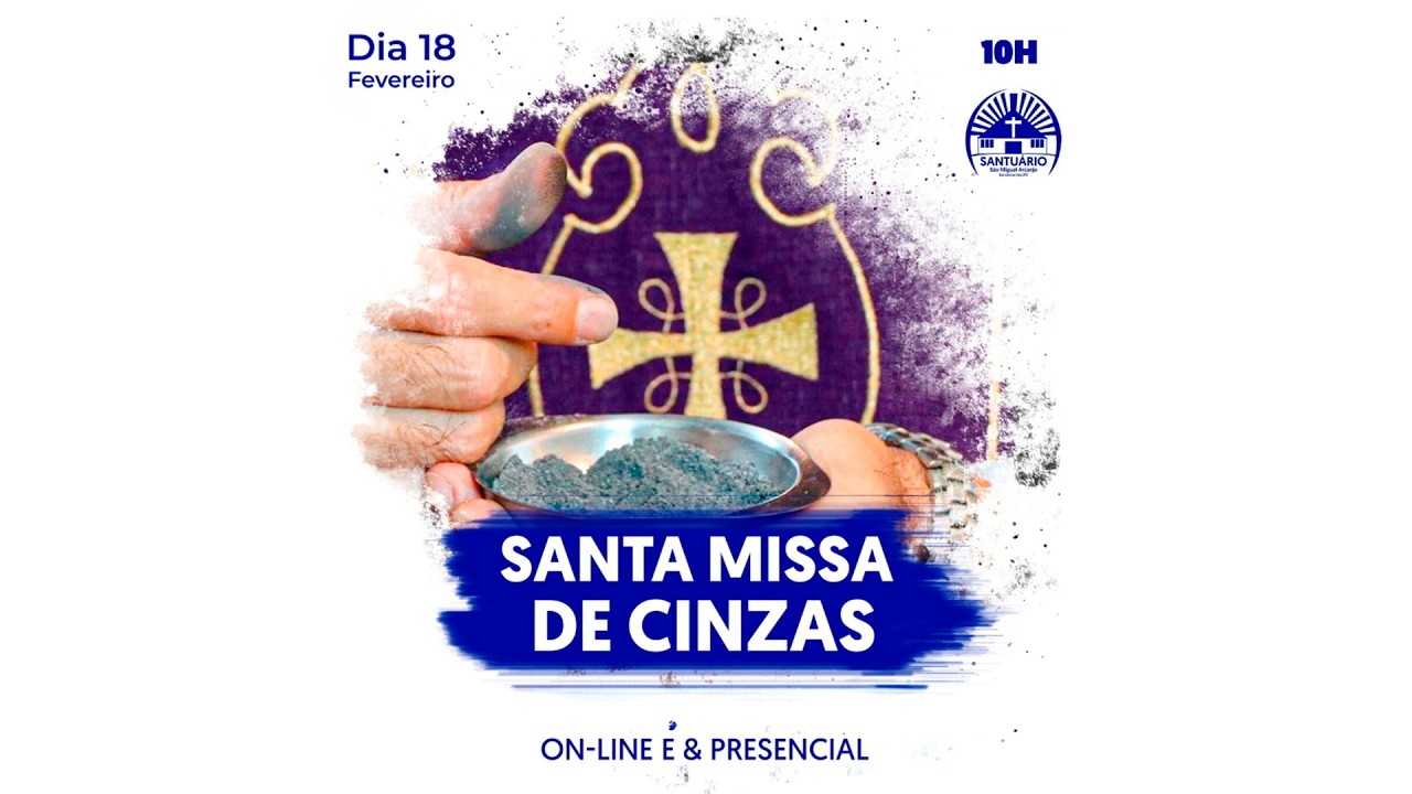 Santa Missa 10H - Quarta-feira de Cinzas | Dia 18 de Fevereiro ano 2026.