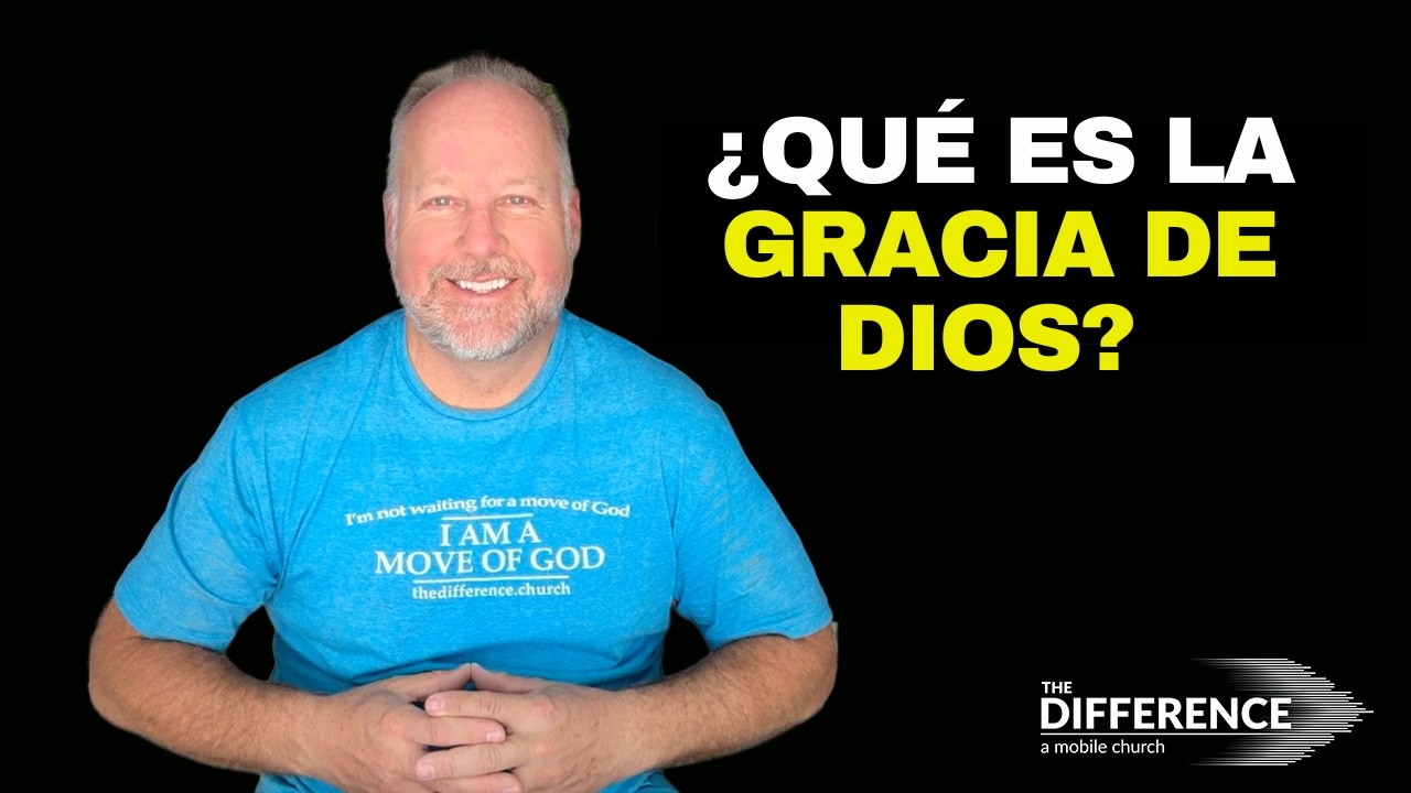 ¿Qué es la gracia de Dios?