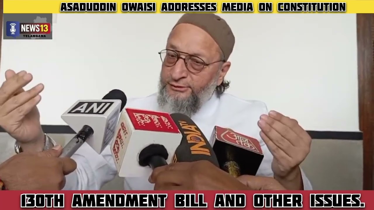 Asaduddin Owaisi addresses media on Constitution (130th Amendment) Bill and other issues.