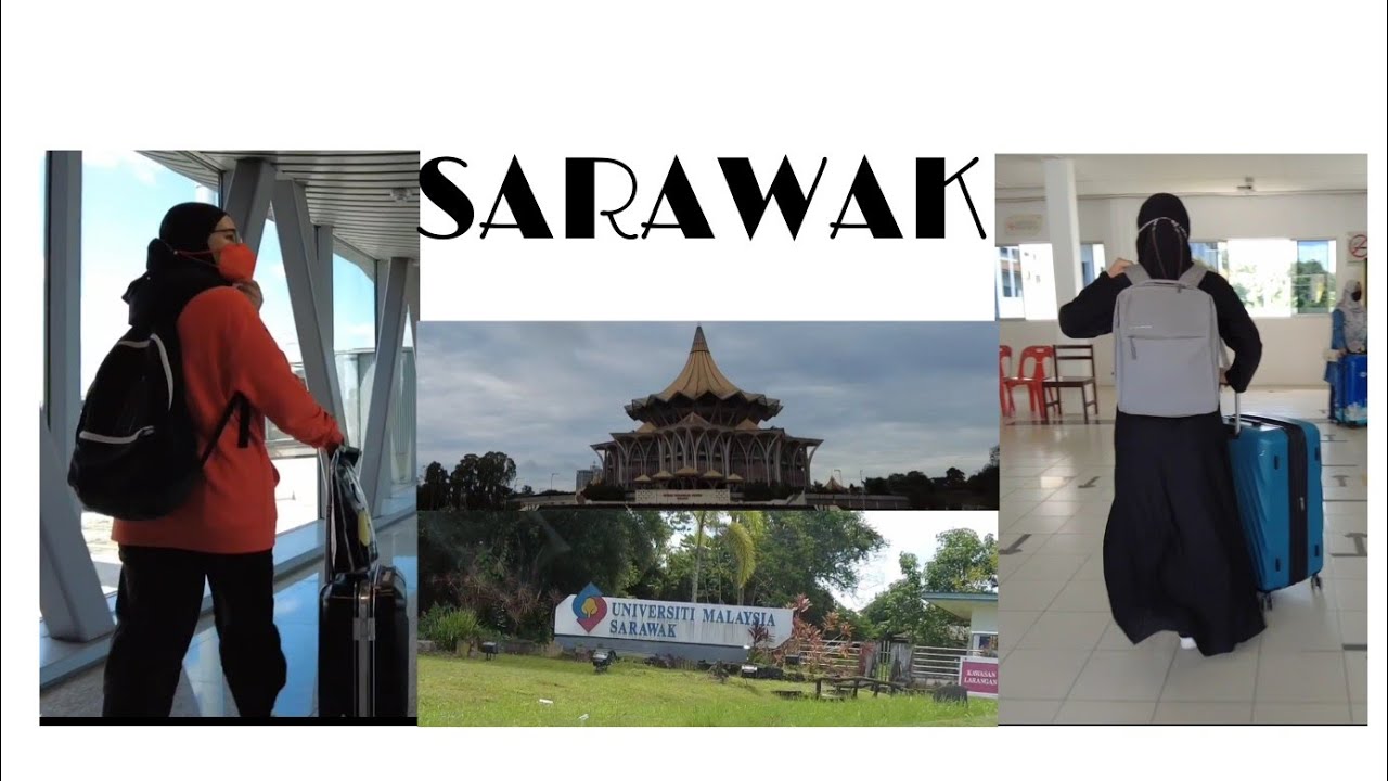 Im going to sarawak for good | Kolej Seroja | asasi UNIMAS | 2022