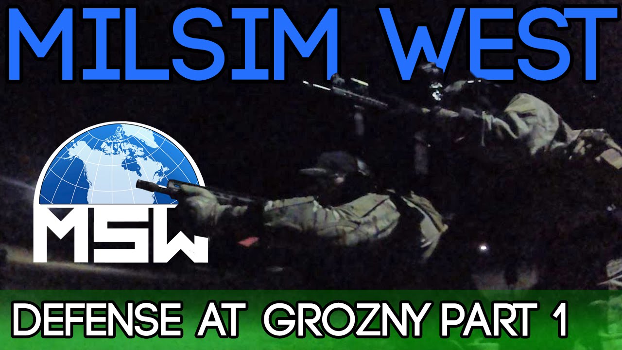 MilSim West - The Defense at Grozny - Part 1
