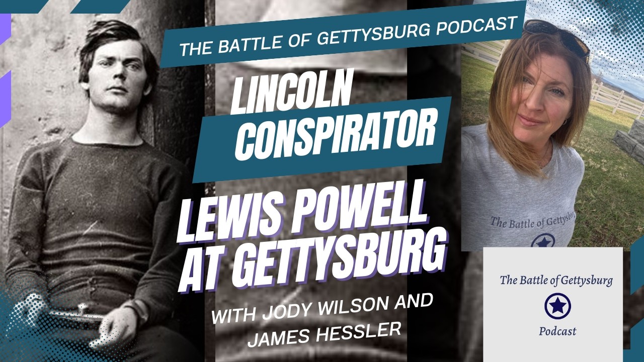 Lincoln Assassination Conspirator Lewis Powell at Gettysburg