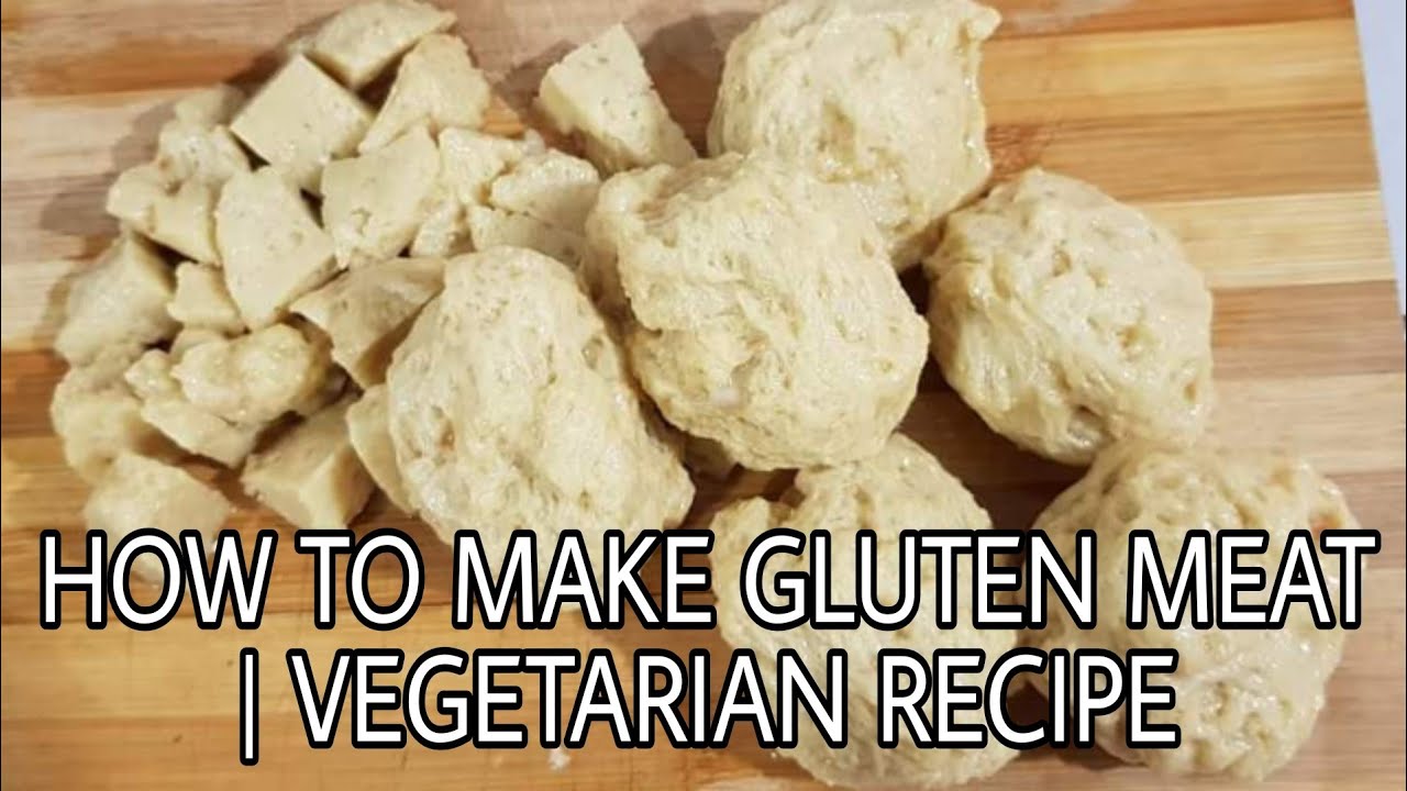 How to make a Vegetarian Meat which is Gluten meat.