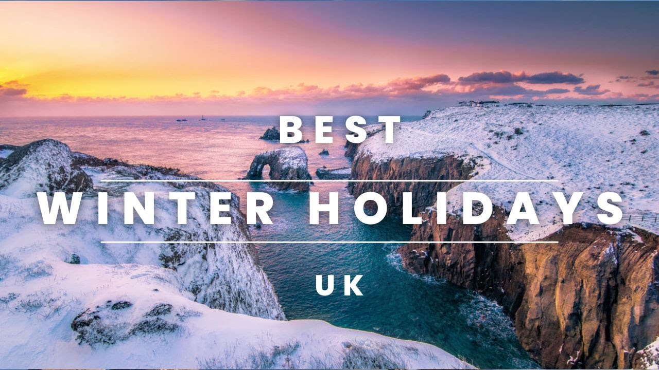 Best UK Winter Holidays