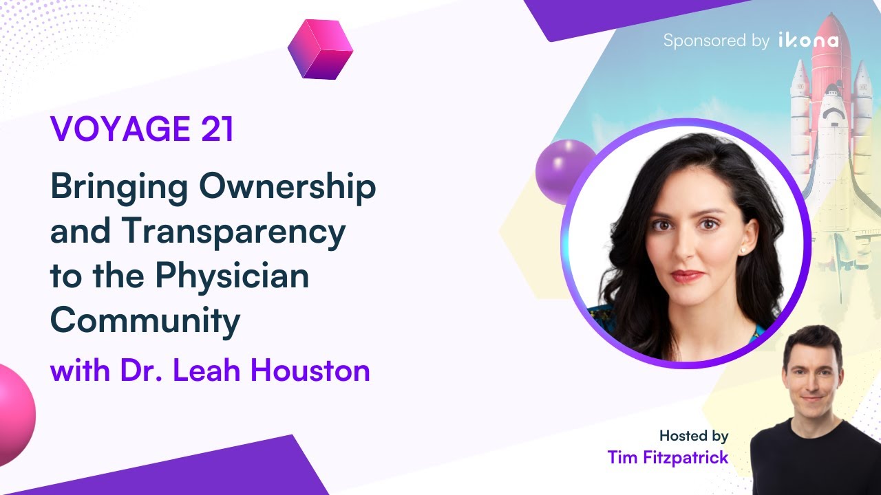 #21: Bringing ownership and transparency to the physician community (with Dr. Leah Houston)