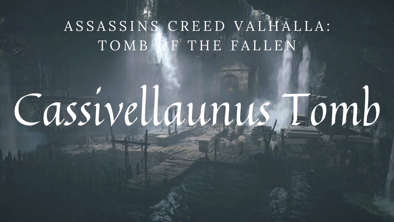 Cassivellaunus Tomb - Assassins Creed Valhalla - Tomb of the Fallen