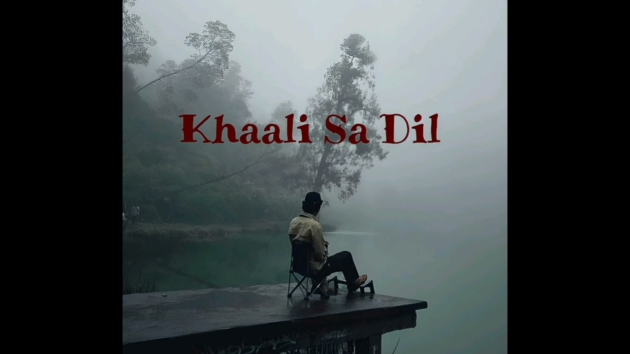 Khaali Sa Dil 💞 (Official song )