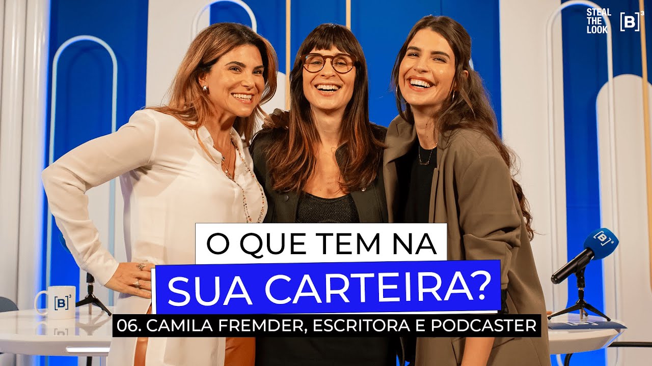 O QUE TEM NA SUA CARTEIRA? #06 | com Camila Fremder, escritora e podcaster