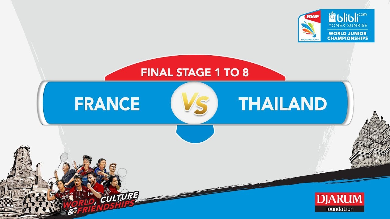 BLIBLI.COM WJC 2017 | FINAL STAGE 1 To 8 | FRANCE vs THAILAND | WS