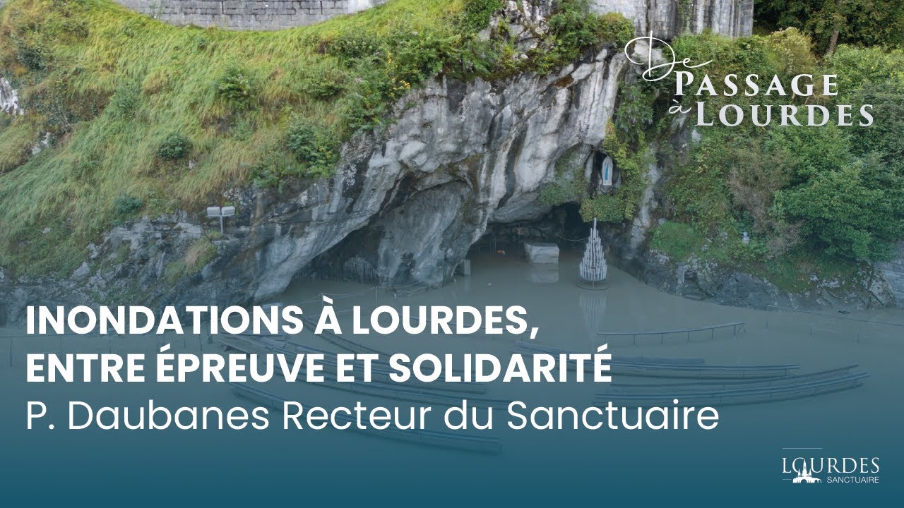 Inondations à Lourdes, entre épreuve et solidarité