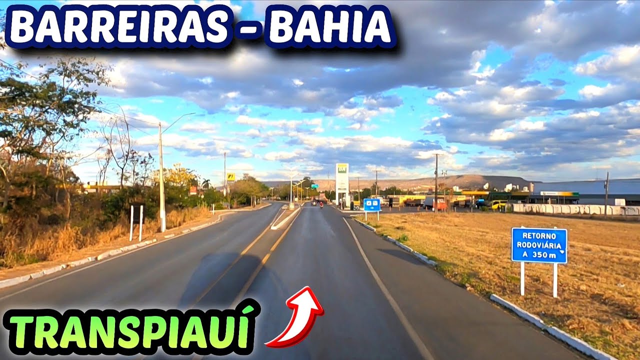 BR-135 | Passando por BARREIRAS - BA e pela perigosa TRANSPIAUÍ 🇧🇷