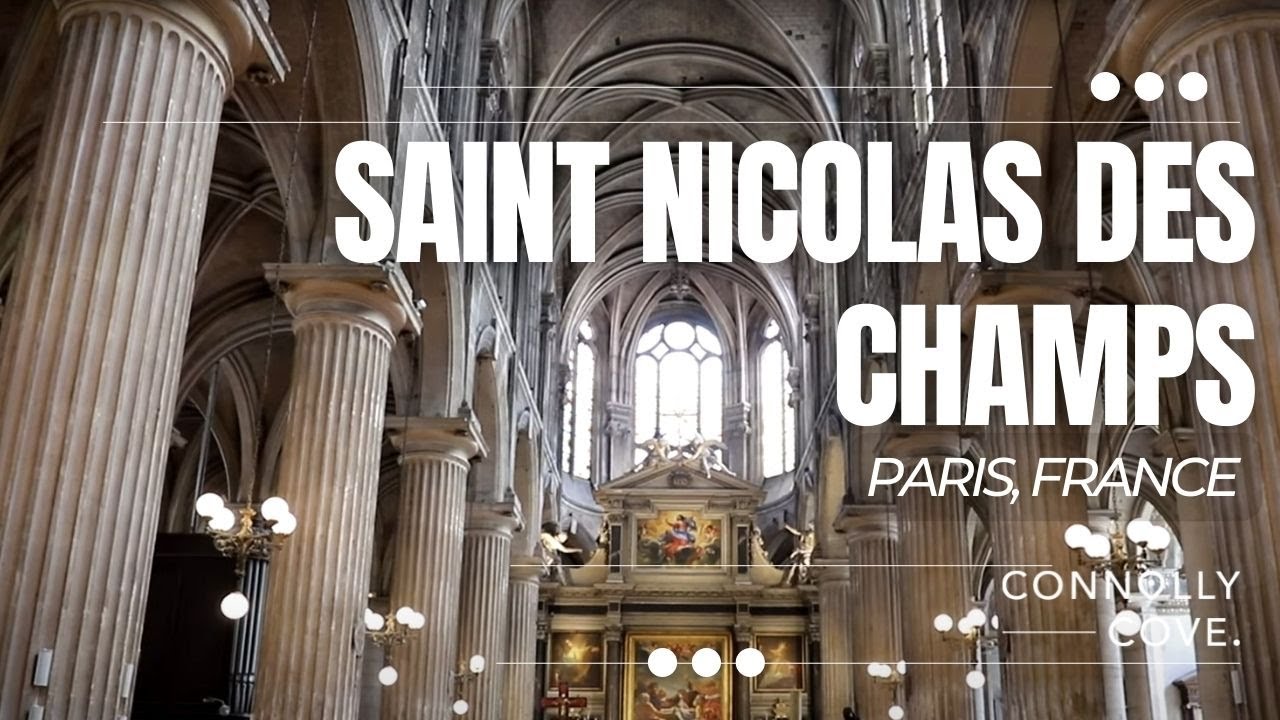 Saint Nicolas des Champs | Paris | France | Paris Attractions | Cathedrals in Paris | Paris Churches