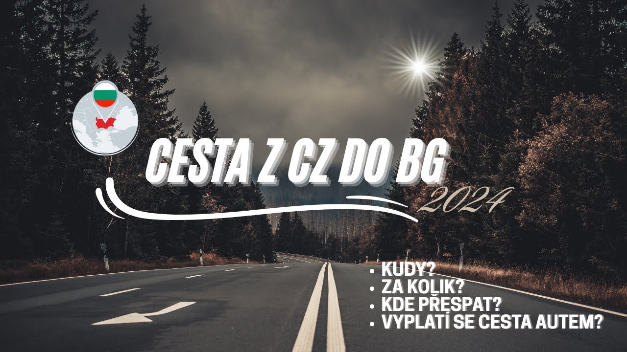 Bulharsko cesta z Čech do Bulharska autem 2024 za 3600 Kč včetně přespání  #bulharsko #bulgaria