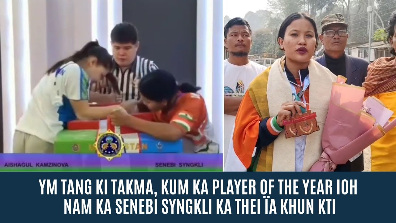 YM TANG KI TAKMA, KUM KA PLAYER OF THE YEAR IOH NAM KA SENEBI SYNGKLI KA THEI ÏA KHUN KTI