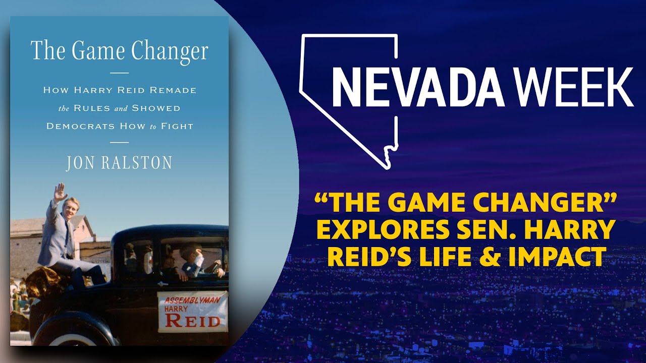 “The Game Changer” explores Sen. Harry Reid’s life & impact | Nevada Week