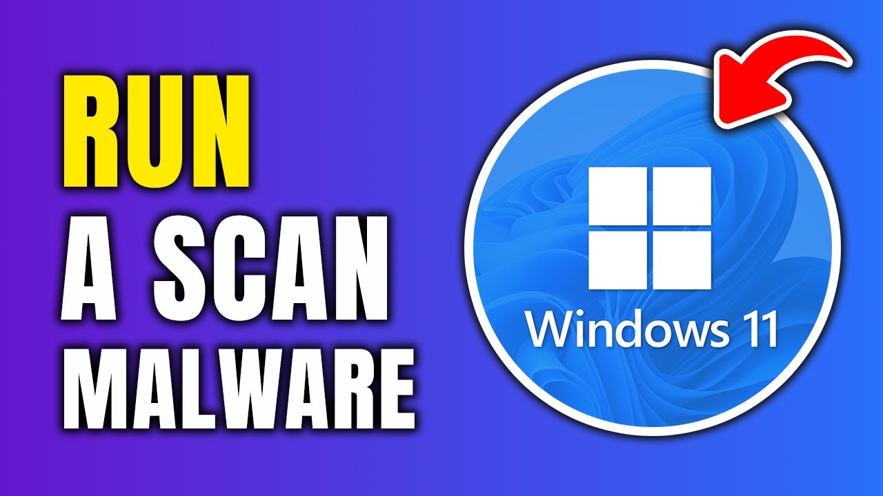 How To Run Malware Scan On Windows 10 & Windows 11 (Full Guide)