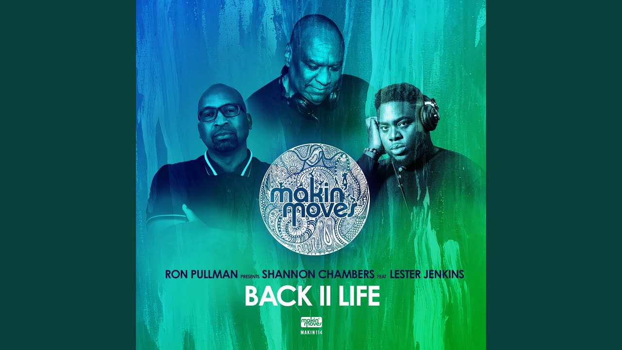 Back II Life (PullmanSoul's Reality Check Mix) (feat. Lester Jenkins)