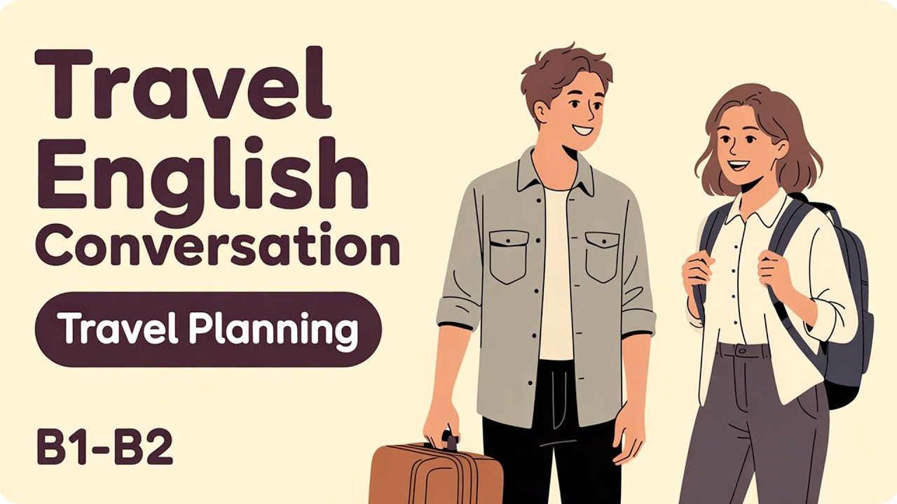 English Podcast Learning | Travel English Conversation | English Speaking Practice for (B1-B2)