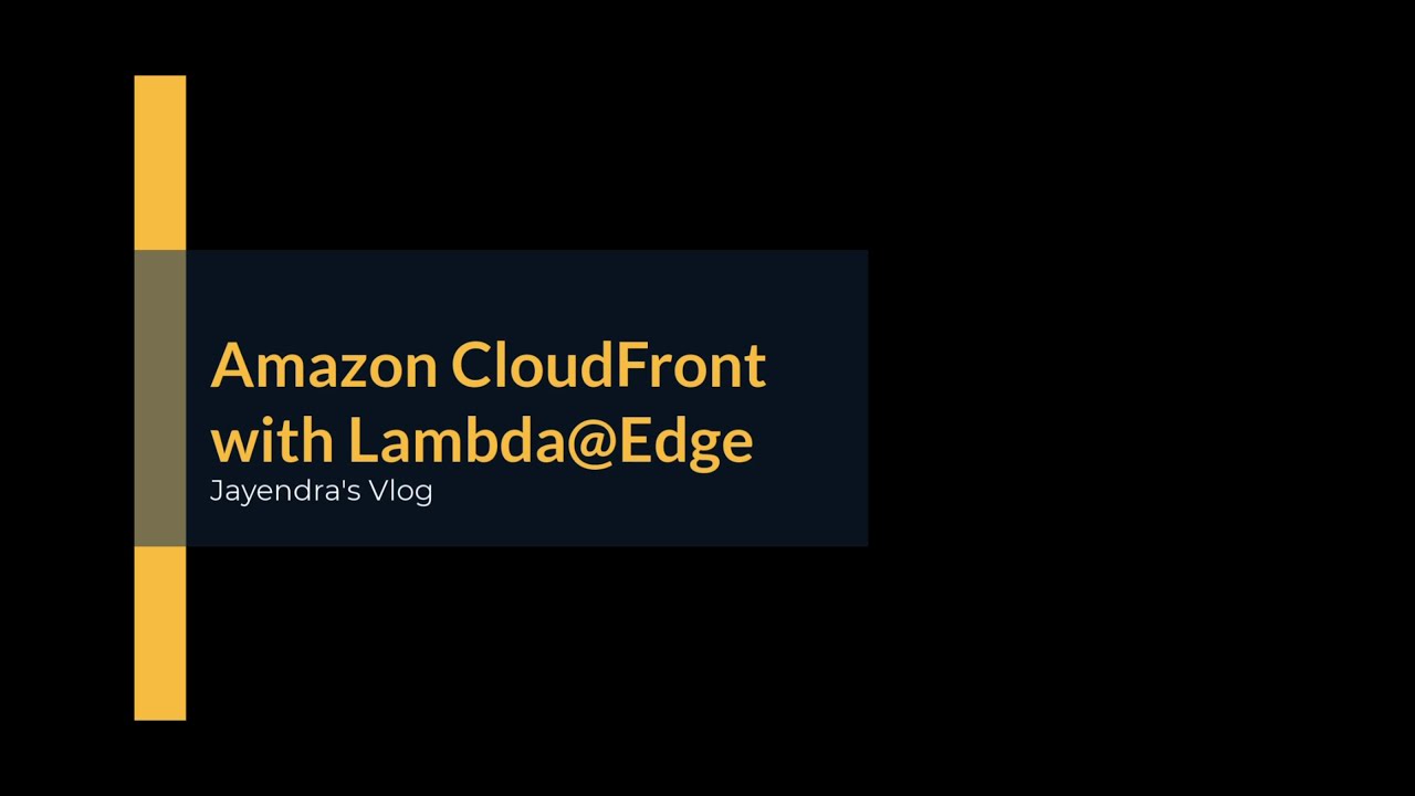 Amazon CloudFront with Lambda@Edge