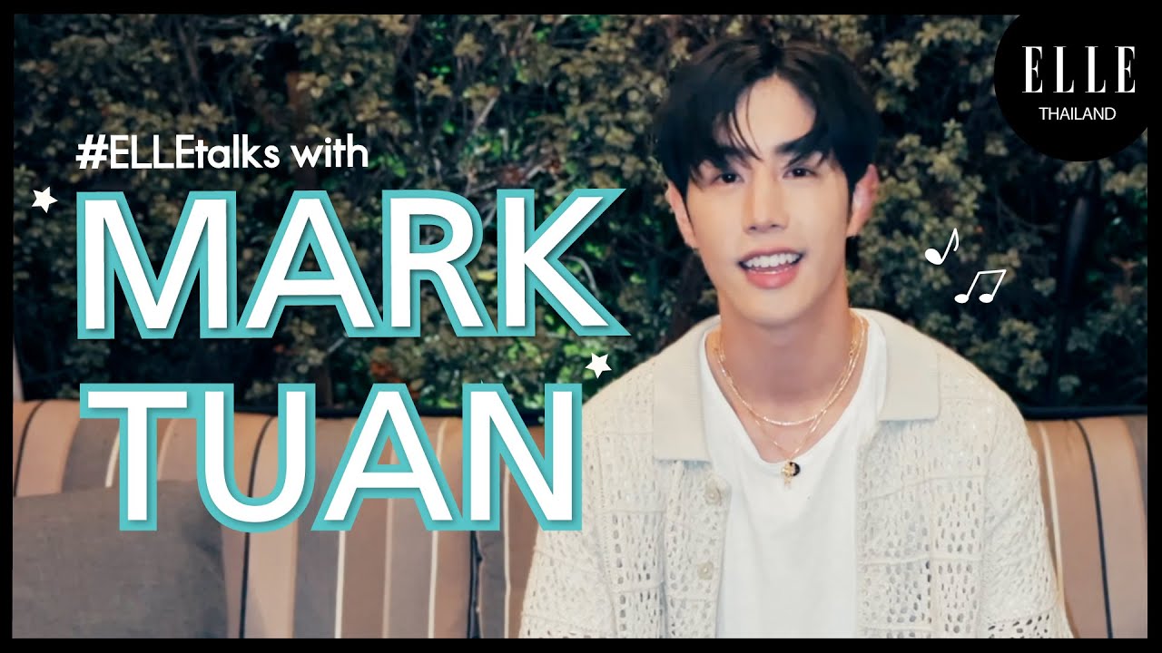 #ELLETalks with Mark Tuan สัมภาษณ์พิเศษกับ มาร์ค ต้วน ถึงอัลบั้มชุดแรก the other side