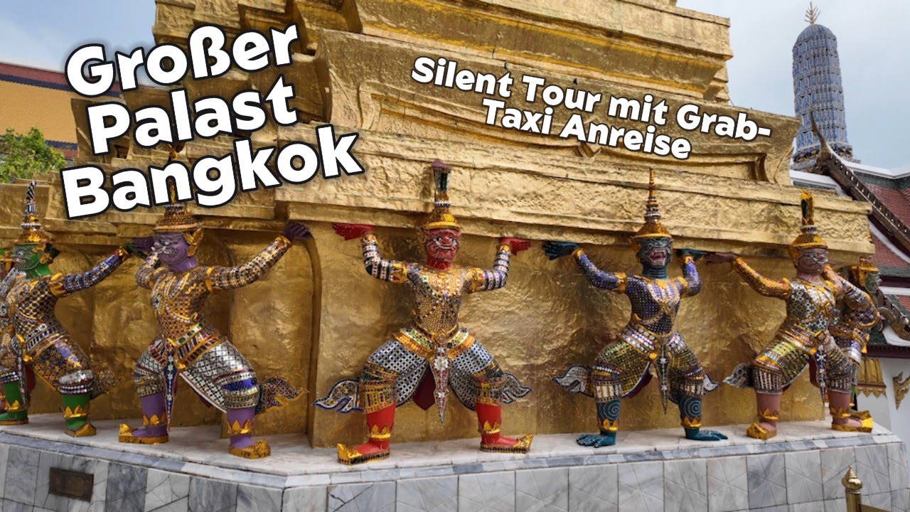 🏰 Großer Palast Bangkok – Silent Tour mit Grab-Taxi Anreise 🇹🇭
