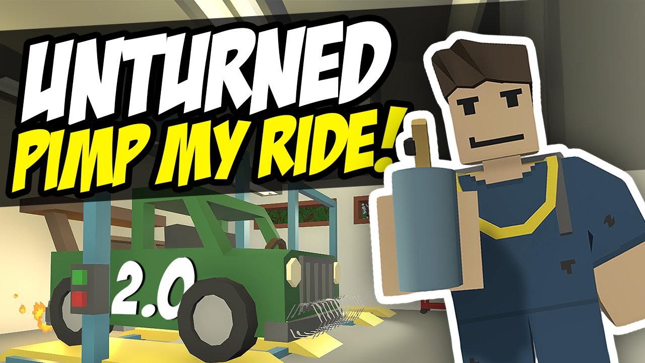 PIMP MY RIDE - Unturned Vehicle Mods | Custom Cars! (2.0)