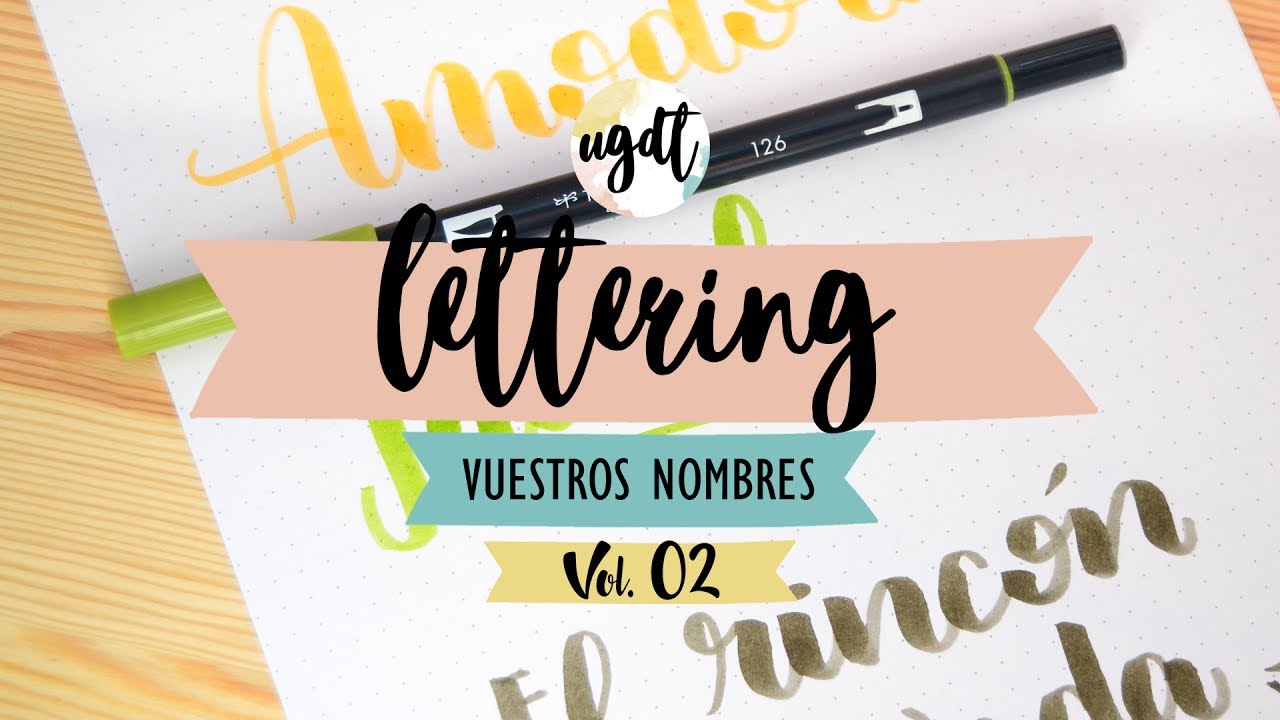Lettering con vuestros nombres Vol. 02 - Cómo escribir bonito - Tutorial lettering - UGDT