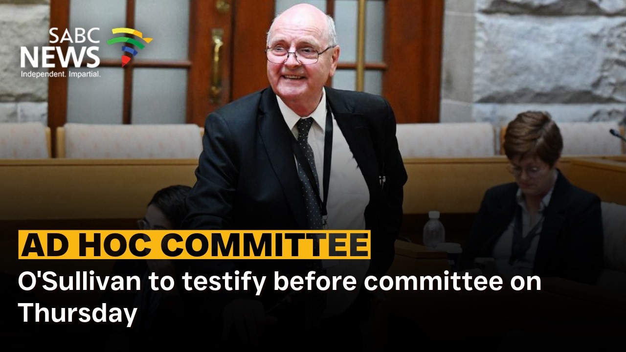 Ad Hoc Committee | O'Sullivan to testify before committee on Thursday