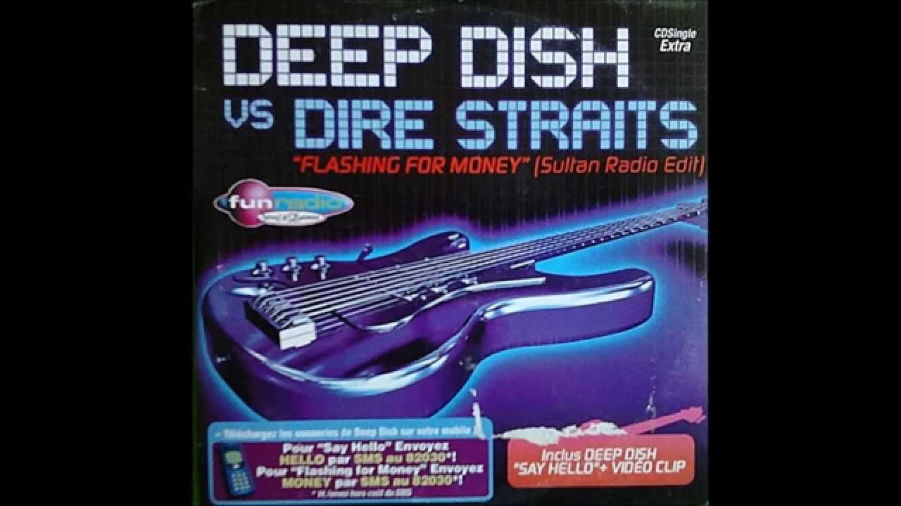 Deep Dish Vs Dire Straits - Flashing For Money [Sultan Radio Edit] (audio)