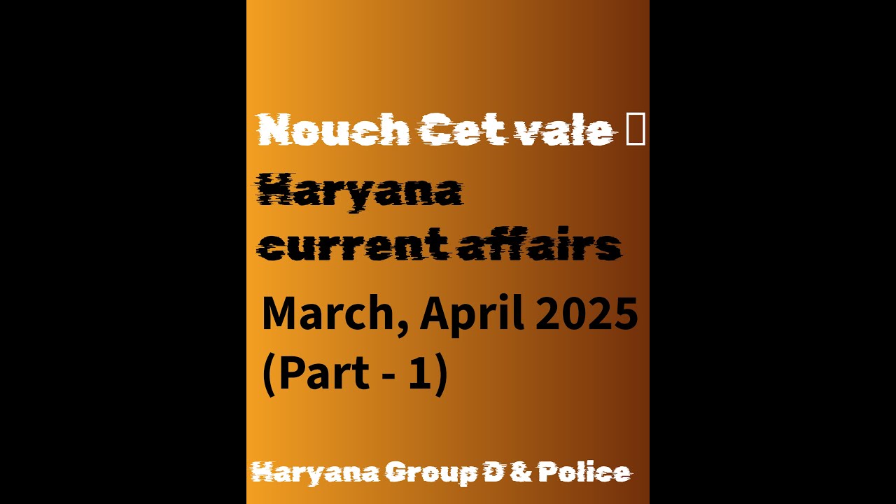 Haryana current affairs March , April 2025 (part_1)