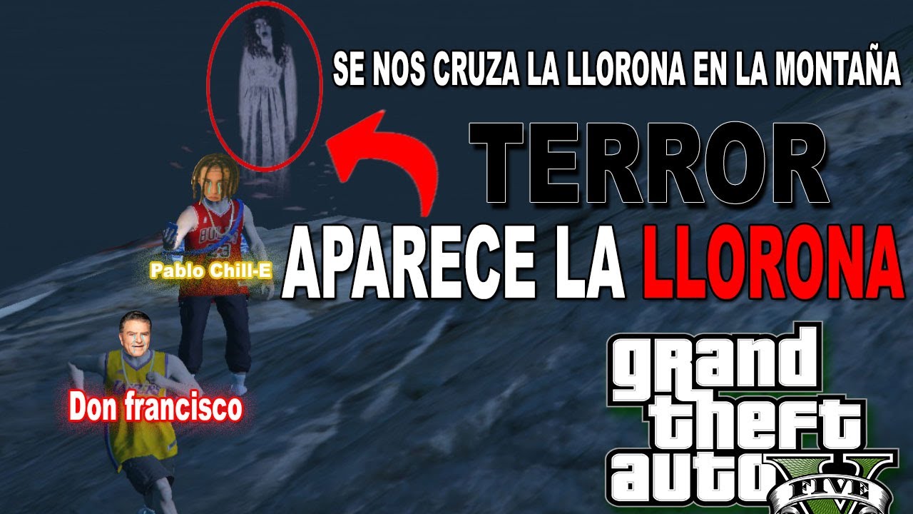 SE NOS APARECE LA LLORONA CON Pablo Chill-E y Don Francisco l GTA V ROLEPLAY #CHIL