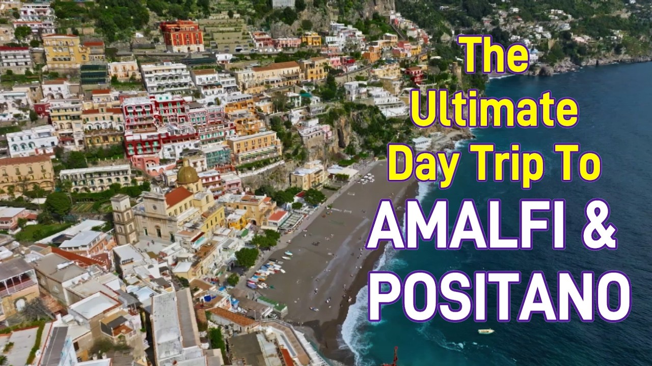 The Ultimate Day Trip to Amalfi & Positano
