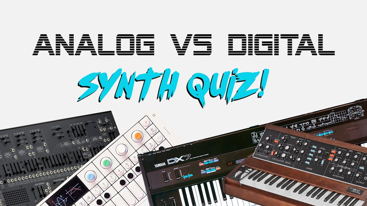 TEST YOUR EARS! Analog VS Digital Synth Quiz!!!!