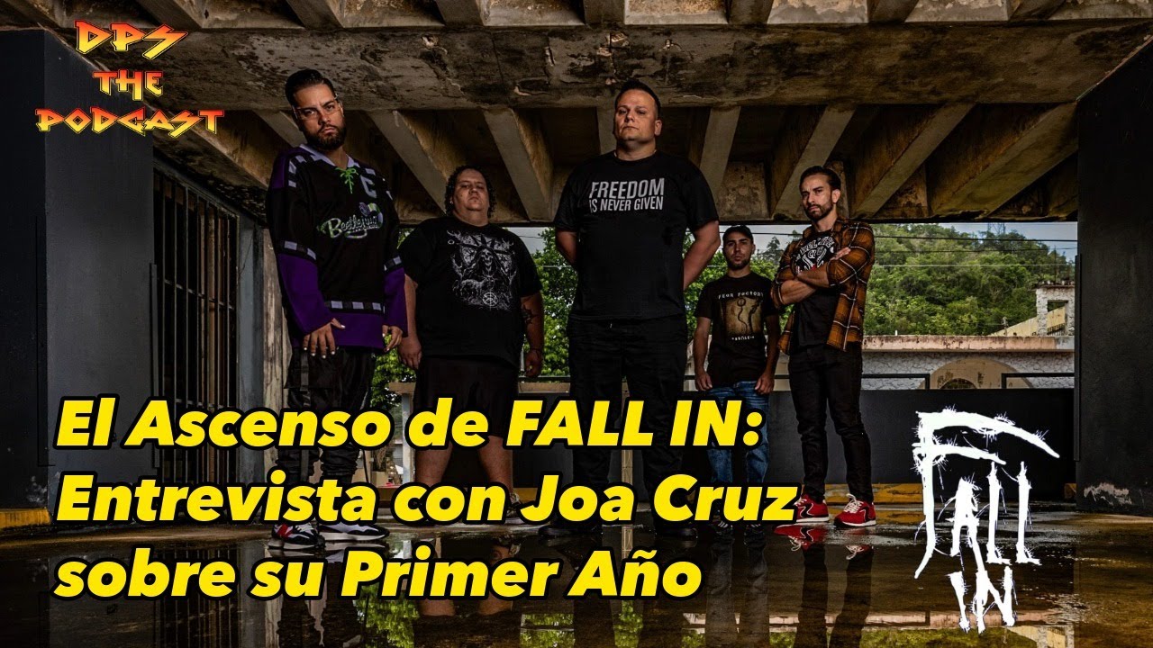 El Ascenso de FALL IN: Entrevista con Joa Cruz sobre su Primer Año - DPS The Podcast - Ep 67