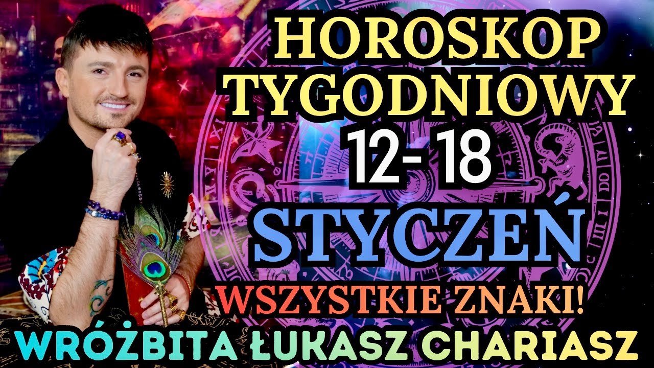 #Horoskop tygodniowy 12- 18 STYCZEŃ. Tarotowe czytanie. Łukasz Chariasz #tarot