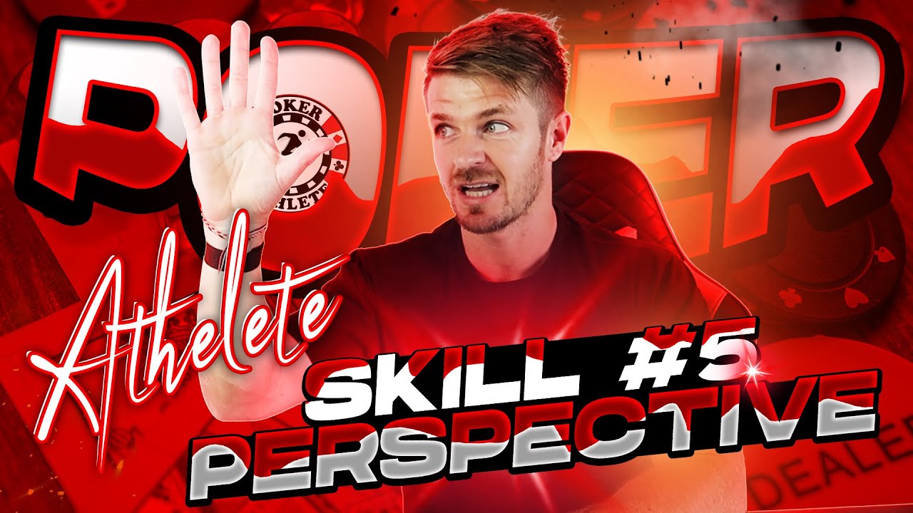 Poker Athlete Skill #5: Perspective