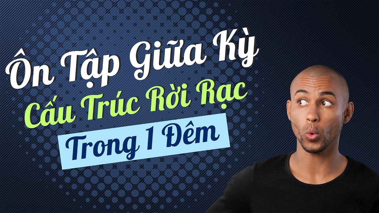 Ôn Giữa Kỳ Cấu Trúc Rời Rạc Trong 1 Đêm