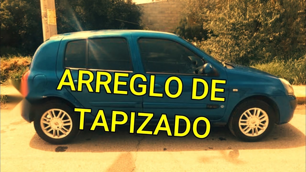 COMO HACER UN ARREGLO EN LA  TAPICERIA DE UN RENAULT CLIO