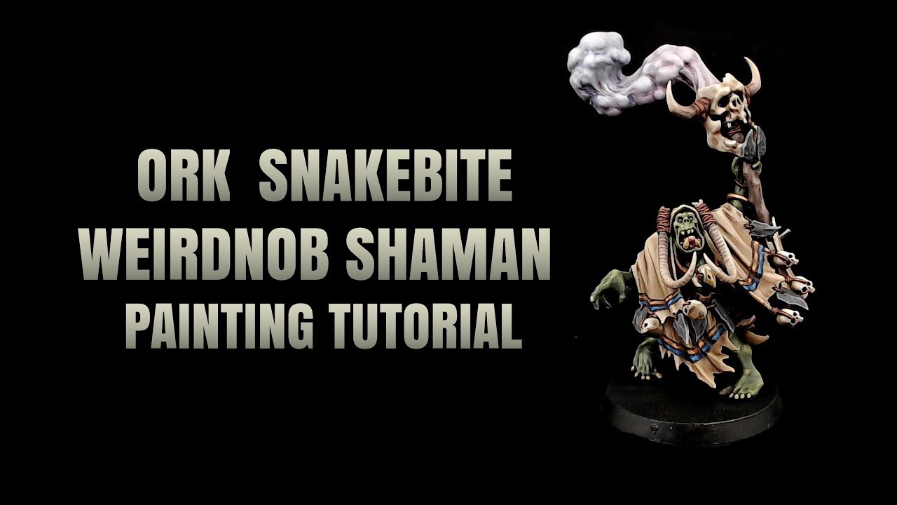 Ork Snakebite Weirdnob Shaman Painting Tutorial