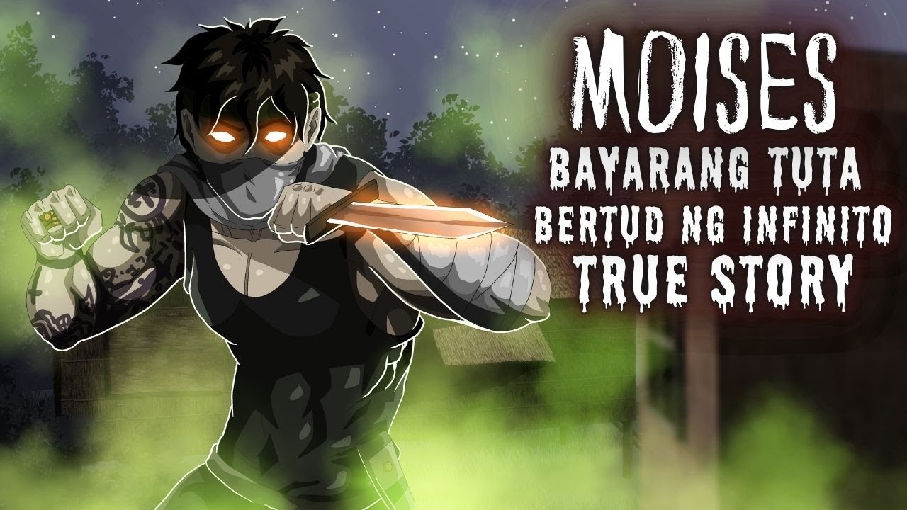 MOISES | BAYARANG TUTA | BERTUD NG INFINITO (Aswang True Story)