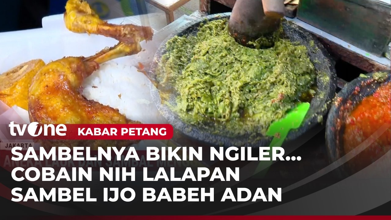 Sambel Ijo Babeh Adan, Lalapan Gratis dan Bebas Nambah Teh Manis | Kabar Petang