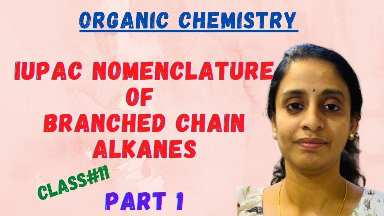 Nomenclature Of Organic Compound/IUPAC Nomenclature Of Branched Chain HydroCarbon Class 11 Chemistry