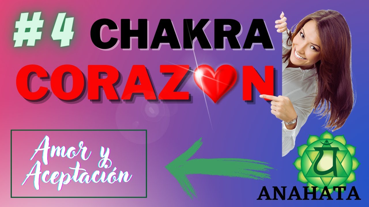 ❤️ Como sanar y desbloquear el CUARTO CHAKRA - Abrir el CHAKRA CORAZON