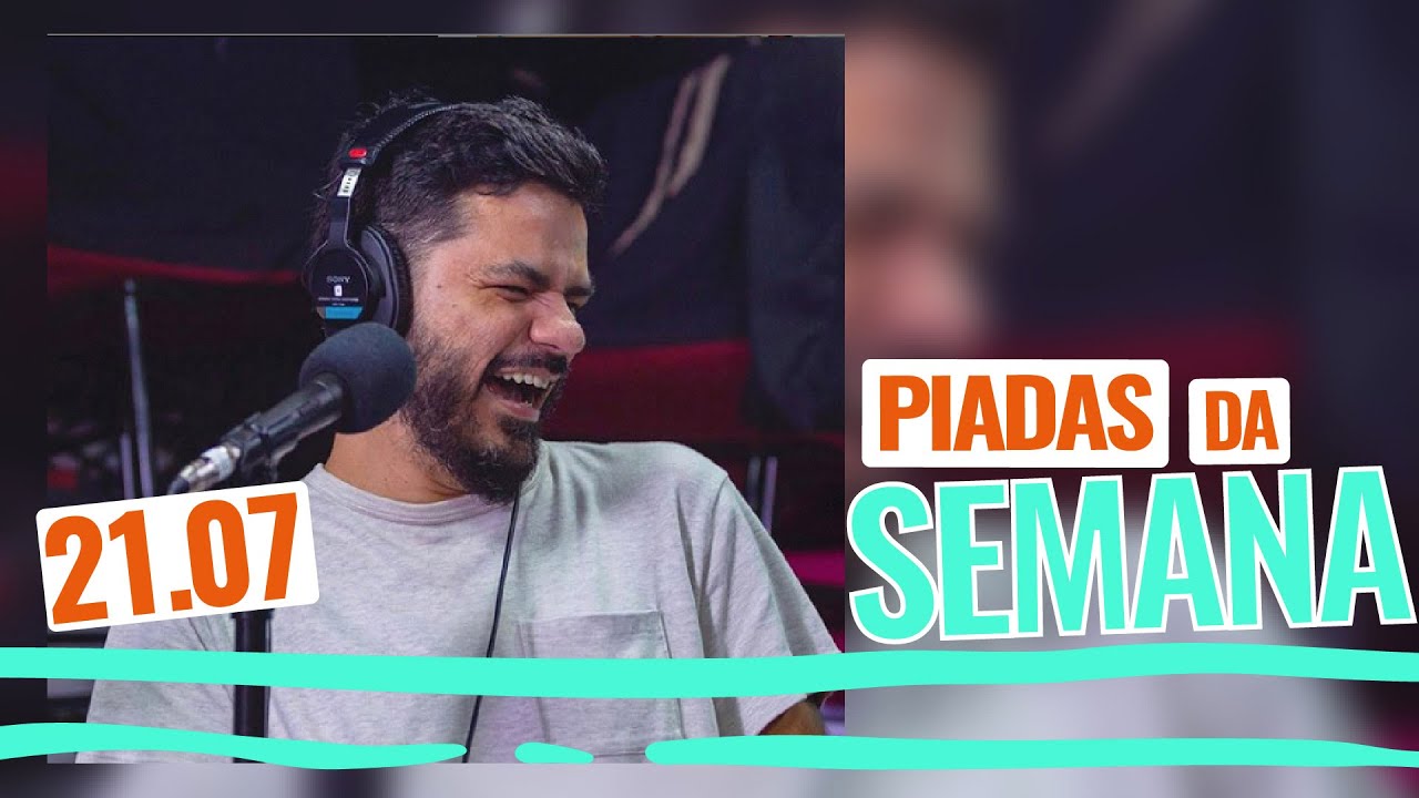 PIADAS DA SEMANA 21.08 | Pretinho Básico