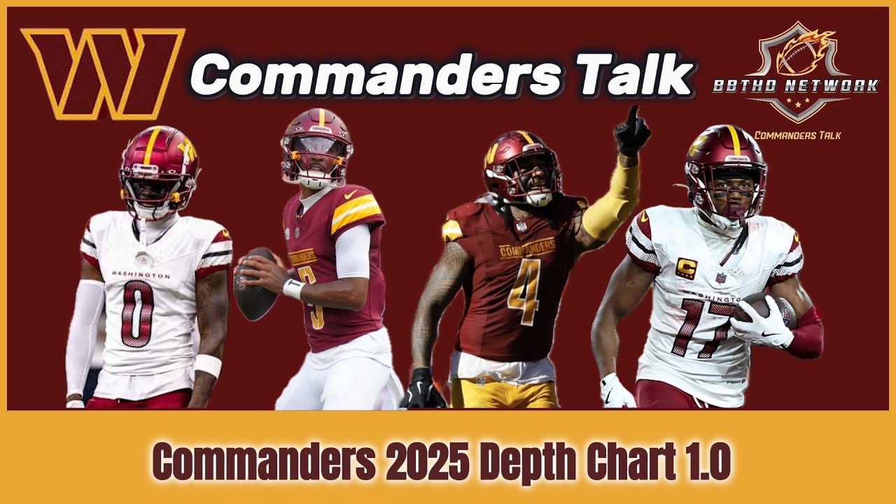2025 Depth Chart 1.0 │ Commanders Talk on BBTHD Network