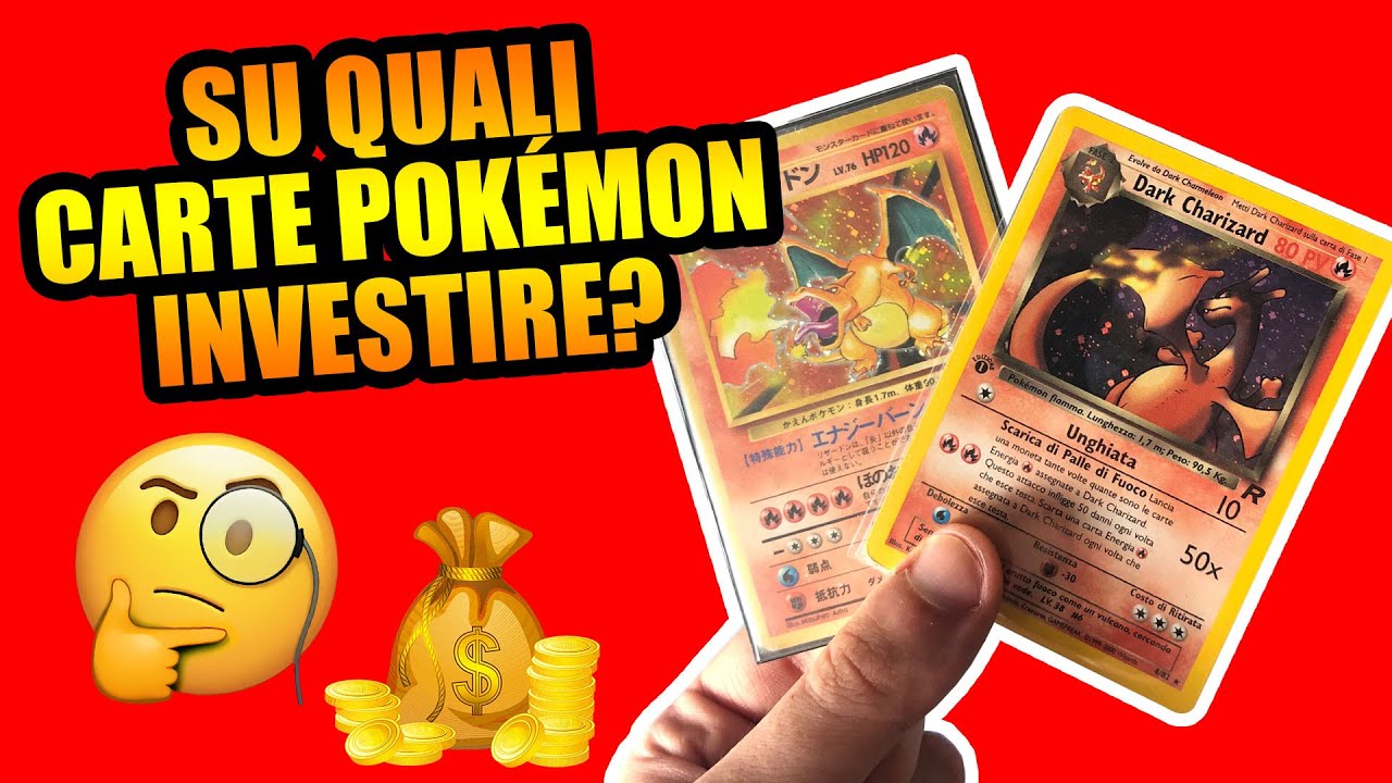 INVESTIRE IN CARTE POKÉMON: Quali Carte SALIRANNO DI PREZZO?